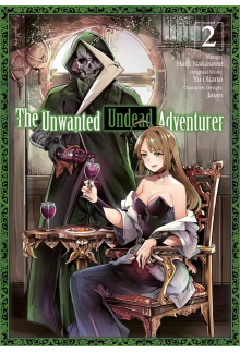 Unwanted Undead Adventurer (Manga): Volume 2 - Humanitas