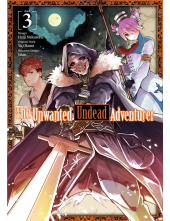 Unwanted Undead Adventurer (Manga): Volume 3 - Humanitas