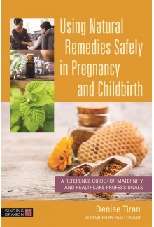 Using Natural Remedies Safely in Pregnancy and Childbirth - Humanitas