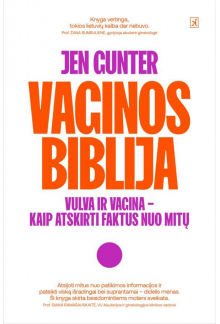 Vaginos biblija. Vulva ir vagina - kaip atskirti faktus nuo mitų - Humanitas