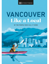 Vancouver Like a Local: By the People Who Call It Home - Humanitas