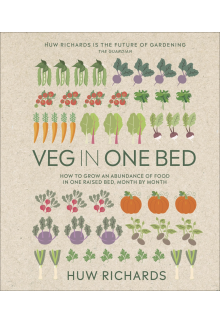 Veg in One Bed New Edition: How to Grow an Abundance of Food in One Raised Bed, Month by Month - Humanitas
