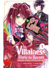 Villainess Stans the Heroes: Playing the Antagonist to Support Her Faves!, Vol. 1 - Humanitas