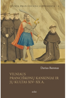 Vilniaus Pranciškonų kankiniaiir jų kultas XIV-XX a. - Humanitas