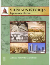 Vilniaus istorija: legendos irtikrovė - Humanitas