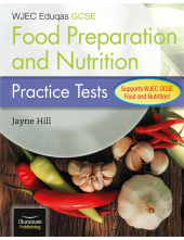 WJEC Eduqas GCSE Food Preparation and Nutrition: Practice Tests - Humanitas