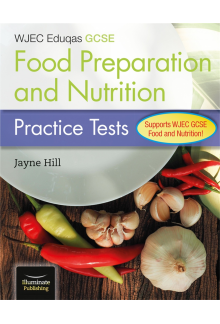 WJEC Eduqas GCSE Food Preparation and Nutrition: Practice Tests - Humanitas