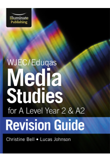 WJEC/Eduqas Media Studies for A level Year 2 & A2: Revision Guide - Humanitas