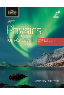 WJEC Physics For AS Level Student Book: 2nd Edition - Humanitas