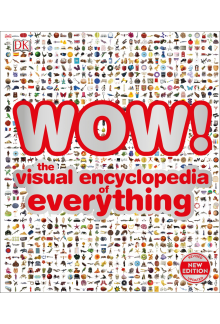 WOW!: The visual encyclopedia of everything - Humanitas