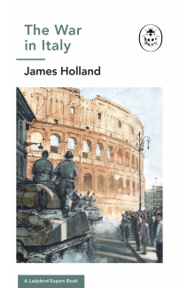 War in Italy: A Ladybird Expert Book - Humanitas