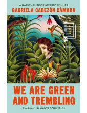 We Are Green and Trembling - Humanitas