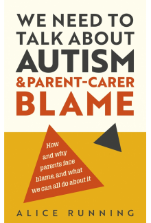 We Need to Talk About Autism and Parent-Carer Blame - Humanitas