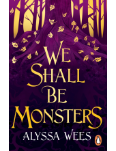 We Shall Be Monsters - Humanitas