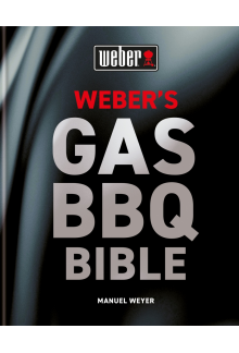 Weber's Gas Barbecue Bible - Humanitas