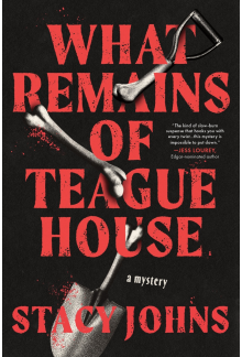 What Remains of Teague House: A Mystery - Humanitas
