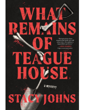What Remains of Teague House: A Mystery - Humanitas