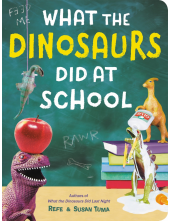 What The Dinosaurs Did At School - Humanitas