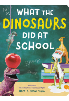 What The Dinosaurs Did At School - Humanitas