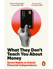 What They Don't Teach You About Money - Humanitas