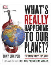 What's Really Happening to Our Planet?: The Facts Simply Explained - Humanitas
