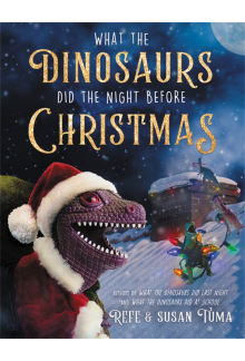 What the Dinosaurs Did the Night Before Christmas - Humanitas
