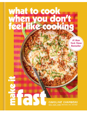 What to Cook When You Don't Feel Like Cooking: Make It Fast - Humanitas