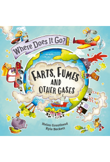 Where Does It Go?: Farts, Fumes and Other Gases - Humanitas
