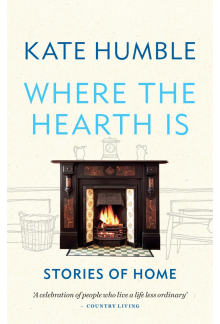 Where the Hearth Is: Stories of home - Humanitas
