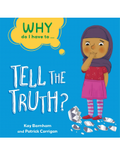 Why Do I Have To ...: Tell the Truth? - Humanitas