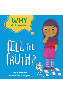 Why Do I Have To ...: Tell the Truth? - Humanitas