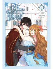 Why Raeliana Ended Up at the Duke's Mansion, Vol. 3 - Humanitas