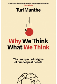 Why We Think What We Think - Humanitas