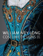 William Ivey Long: Costume Designs 2007-2016 - Humanitas