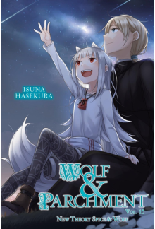 Wolf & Parchment: New Theory Spice & Wolf, Vol. 10 (light novel) - Humanitas