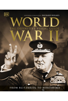 World War II The Definitive Visual Guide - Humanitas