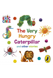 World of Eric Carle: The Very Hungry Caterpillar and other Stories - Humanitas