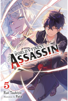 World's Finest Assassin Gets Reincarnated in Another World as an Aristocrat, Vol. 5 (light novel) - Humanitas