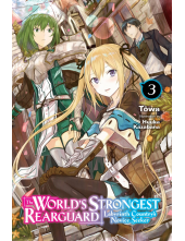 World's Strongest Rearguard: Labyrinth Country's Novice Seeker, Vol. 3 (light novel) - Humanitas