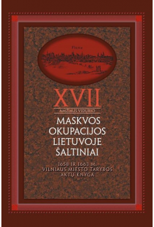XVII a.vid. Maskvos okupacijos Lietuvoje šaltiniai, t.3 - Humanitas