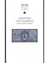 XVIII a. studijos T.2: LDK Valstybė. Kultūra. Edukacija - Humanitas