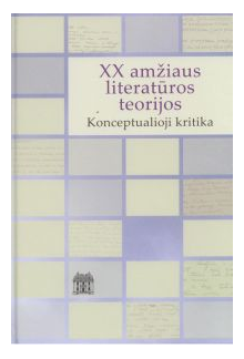 XX amžiaus literatūros teorijos. Konceptualioji kritika - Humanitas