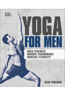 Yoga For Men: Build Strength, Improve Performance, Increase Flexibility - Humanitas