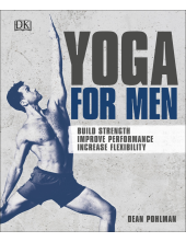 Yoga For Men: Build Strength, Improve Performance, Increase Flexibility - Humanitas