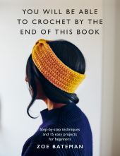 You Will Be Able to Crochet by the End of This Book - Humanitas