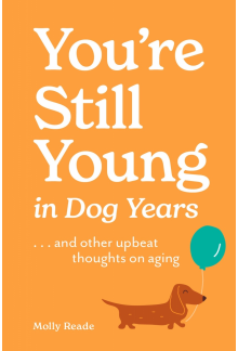 You're Still Young in Dog Years - Humanitas