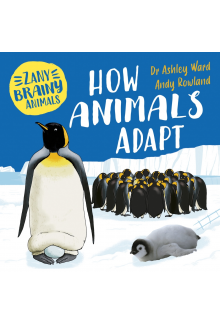 Zany Brainy Animals: How Animals Adapt - Humanitas