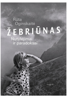 Žebriūnas. Nutylėjimai ir paradoksai - Humanitas