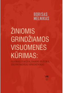 Žiniomis grindžiamos visuomenės kūrimas: globalizacija, darn - Humanitas