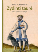 Žydinti taurė. Baltų gėrimaiir apeigos - Humanitas